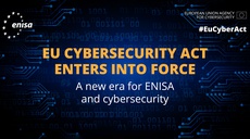 The European Union Agency for Cybersecurity - A new chapter for ENISA